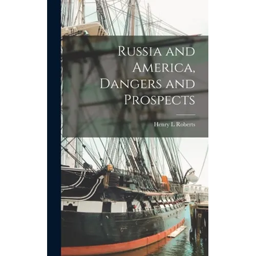Russia and America, Dangers and Prospects