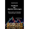 Handbuch der digitalen Währungen: Bitcoin, Litecoin und 150 weitere Kryptowährungen im Überblick
