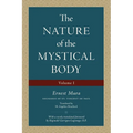 The Nature of the Mystical Body (Volume I)