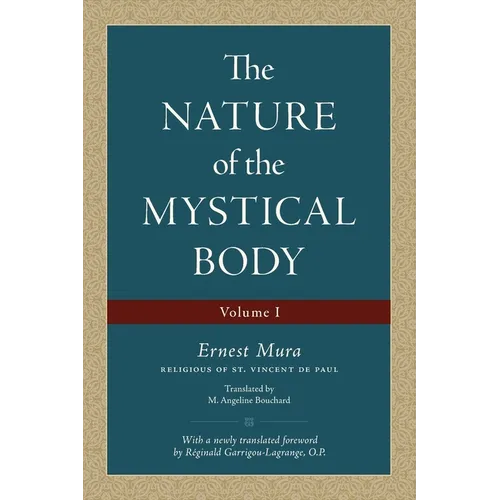 The Nature of the Mystical Body (Volume I)