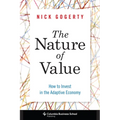 The Nature of Value: How to Invest in the Adaptive Economy