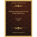 Ordnance Instructions for the United States Navy: Third Edition (1864)