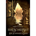 Hatschepsut. Die Schwarze Löwin