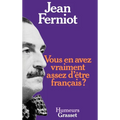 Vous en avez vraiment assez d'être français ?