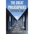 The Great Philosophers: The Lives and Ideas of History's Greatest Thinkers