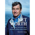 Net Worth (Pb): John Risley, Clearwater, and the Building of a Billion-Dollar Empire