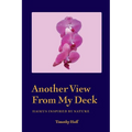 Another View From My Deck: Haikus Inspired by Nature