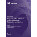Biodegradable Polymers to Biomedical and Packaging Applications