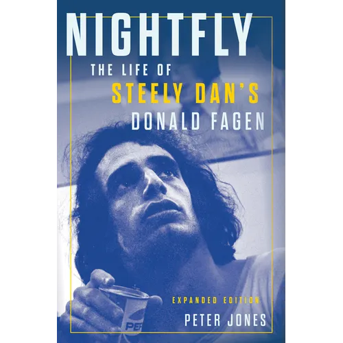 Nightfly: The Life of Steely Dan's Donald Fagen