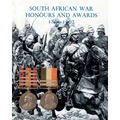 South African War Honours and Awards 1899-1902: The Officers and Men of the British Army and Navy Mentioned in Despatches