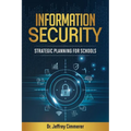 Information Security: Strategic Planning for Schools