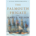 Falmouth Frigate: An Isaac Biddlecomb Novel