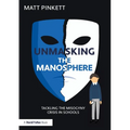 Unmasking the Manosphere: Tackling the Misogyny Crisis in Schools