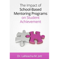 The Impact of School-Based Mentoring Programs on Student Achievement