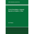 Teoría fraseológica y lenguaje figurado en España y en China