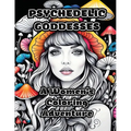 Psychedelic Goddesses: A Women's Coloring Adventure