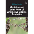 Mediation and Other Forms of Alternative Dispute Resolution