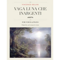 Vaga luna, che inargenti: Arietta, for Medium, High and Low Voices