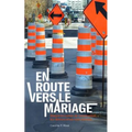 En Route Vers Le Mariage: Malgré Les Zones de Construction, Les Détours Et Les Rues Barrées...