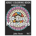 50 Easy Mandalas Midnight Edition: An Adult Coloring Book with Fun, Simple, and Relaxing Coloring Pages (Volume 7)