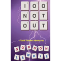 100 Not Out: Tales By The Ton To Pass The Time