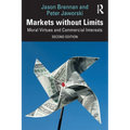 Markets Without Limits: Moral Virtues and Commercial Interests