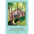 Historic Coker Hills: A Botanists' Neighborhood in Chapel Hill