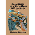Paint Dries as a Train Goes Off The Rails