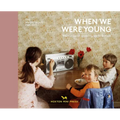 When We Were Young: Memories of Growing Up in Britain