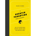 A Quentin Tarantino Dictionary: An A-Z of the Iconic Director and His Work, from Ak-47 to Zed