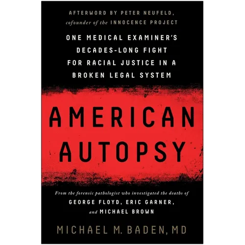 American Autopsy: One Medical Examiner's Decades-Long Fight for Racial Justice in a Broken Legal System