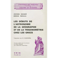 Les Debuts de l'Astronomie, de la Geographie Et de la Trigonometrie Chez Les Grecs