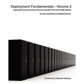 Deployment Fundamentals, Vol. 2: Deploying Physical and Virtual Servers Using Mdt 2010 and Scvmm 2008 R2