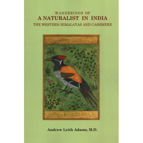 Wanderings of a Naturalist in India, the Western Himalayas and Cashmere