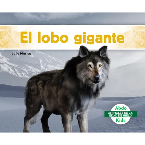 El Lobo Gigante (Dire Wolf)