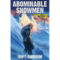 Abominable Snowmen: Legend Come to Life