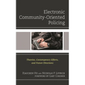 Electronic Community-Oriented Policing: Theories, Contemporary Efforts, and Future Directions