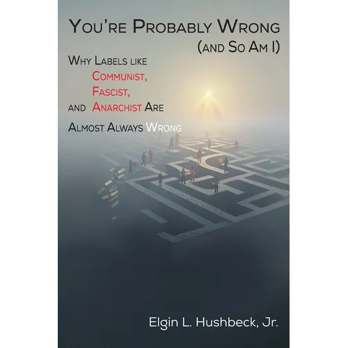 You're Probably Wrong (and So Am I)