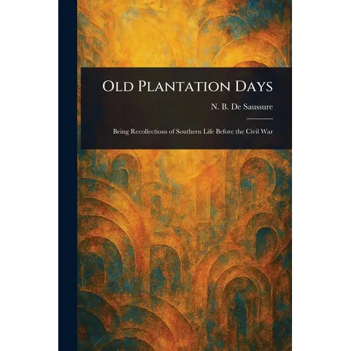 Old Plantation Days