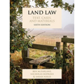 Land Law Sixth Edition: Text, Cases, and Materials