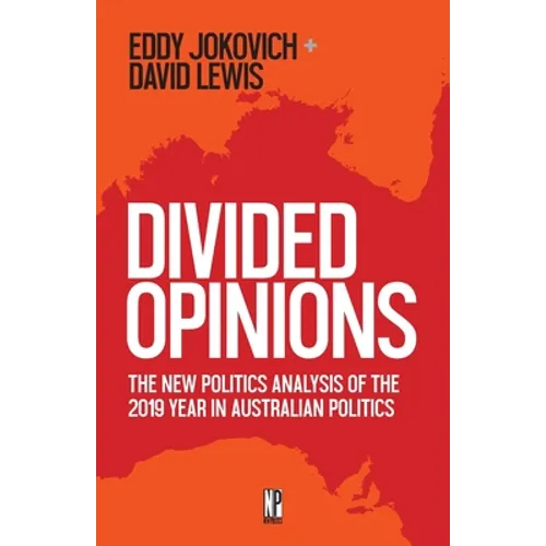 Divided Opinions: The New Politics analysis of the 2019 year in Australian politics