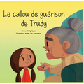 Le Caillou de Guérison de Trudy