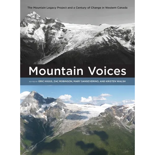 Mountain Voices: The Mountain Legacy Project and a Century of Change in Western Canada