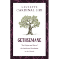 Gethsemane: The Origins and Rise of the Intellectual Revolution in the Church