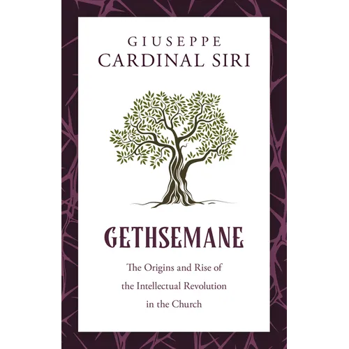 Gethsemane: The Origins and Rise of the Intellectual Revolution in the Church