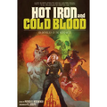 Hot Iron and Cold Blood: An Anthology of the Weird West