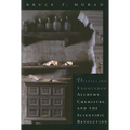 Distilling Knowledge: Alchemy, Chemistry, and the Scientific Revolution