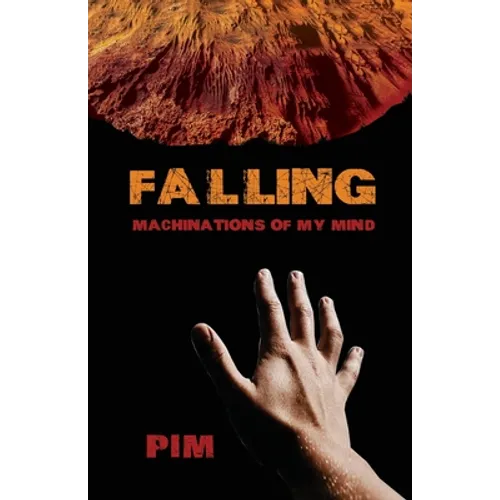 Falling: Machinations of My Mind