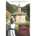 Father Arsenie Boca, wonderfully exceptional
