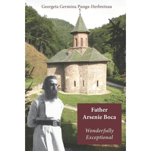 Father Arsenie Boca, wonderfully exceptional